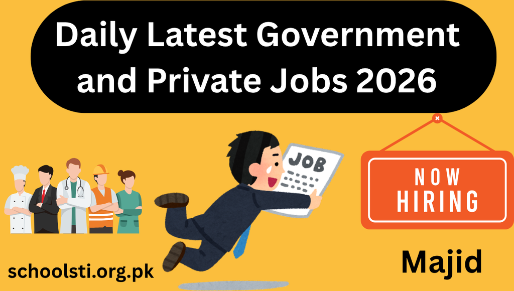 Daily Latest Government and Private Jobs 2026 Daily Latest Government and Private Jobs 2026