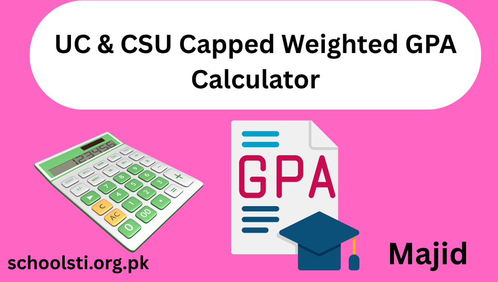 UC & CSU Capped Weighted GPA Calculator UC & CSU Capped Weighted GPA Calculator